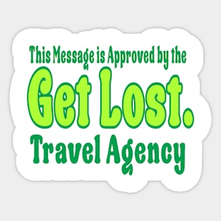 GET LOST. TRAVEL AGENCY GREEN Sticker